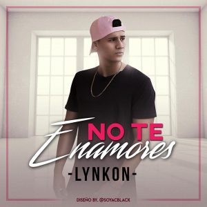 Lynkon – No Te Enamores